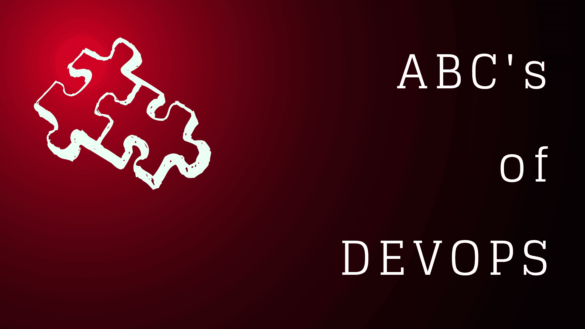 The ABCs of DevOps: Understanding the Key Concepts π
